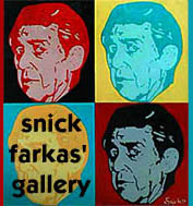 Snick Farkas' Gallery